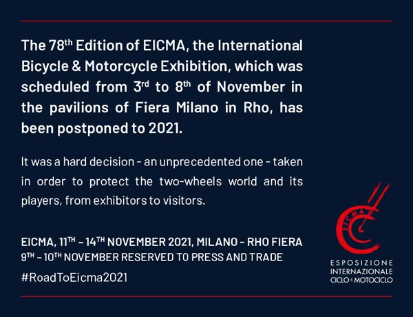 EICMA മോട്ടോർസൈക്കിൾ ഷോയ്ക്കും ചുവപ്പ് കൊടി, 2020 പതിപ്പ് റദ്ദാക്കിയതായി ഔദ്യോഗിക പ്രഖ്യാപനം