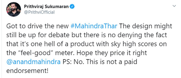 ഇത് പരസ്യമല്ല; 'ഫീല് ഗുഡ്', ഥാര് ടെസ്റ്റ് ഡ്രൈവ് ചെയ്ത് പൃഥ്വിരാജ്